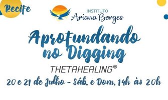 [AGENDA PE] Curso Aprofundando no Digging ThetaHealing® dias 20 e 21/7 no Recife 