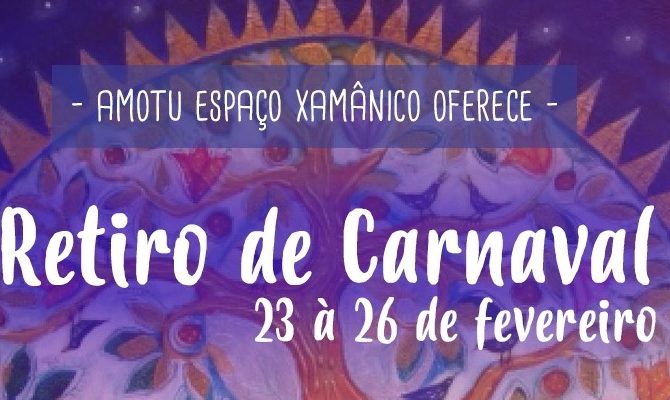 [AGENDA PE] Retiro de Carnaval no Amotu Espaço Xamânico, de 23 a 26/2
