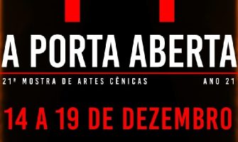[AGENDA] Mostra de Artes Cênicas ‘A Porta Aberta’, de 14 a 19/12, On-line