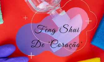 [SÍLVIA GARCIA] Feng Shui ‘DeCoração’ – A sujeira invisível