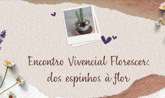 [AGENDA PE] Encontro Vivencial Florescer, dia 22/10, com a terapeuta Idalina Felipe, no Recife