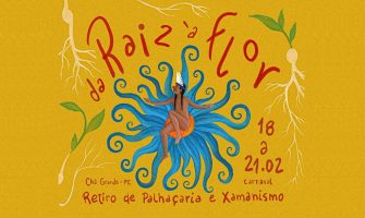 [AGENDA PE] ‘Da Raiz à Flor – Retiro de Palhaçaria e Xamanismo’ acontece, em Chã Grande/PE, no feriado do Carnaval