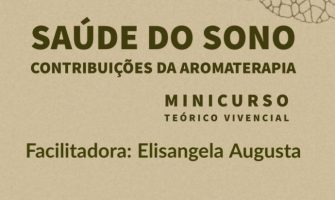 [AGENDA PE] Minicurso ‘Saúde do sono: contribuições da Aromaterapia’, dia 25/03, no Recife