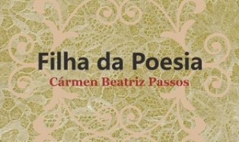 Lançamento do livro ‘Filha da Poesia’, de Cármen Passos, dia 25/05