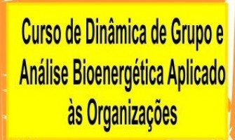 Curso de ‘Dinâmica de Grupo e Análise Bioenergética Aplicado às Organizações’, a partir de 26 de abril, no Libertas