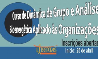 Libertas promove ‘Curso de Dinâmica de Grupo e Análise Bioenergética aplicado às organizações’