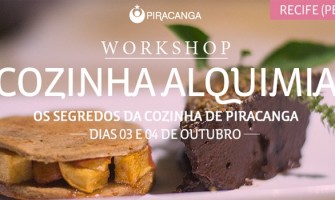 ‘Workshop Cozinha Alquimia’ com a chef da cozinha de Piracanga, dias 3 e 4/10, no Recife