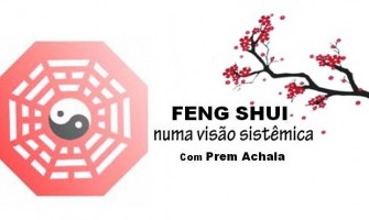 Encontro de Feng Shui numa Visão Sistêmica com Prem Achala dias 9 e 10 de julho