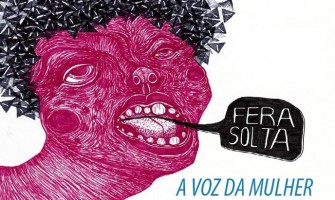 [AGENDA PE] ‘Fera Solta – A fala das mulheres nos espaços públicos’ acontece dia 29/10/16 no Cine Olinda