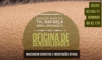 [AGENDA PE] ‘Oficina de Sensibilidades’ com Rafaela Abreu (Mahadevi), dia 2 de abril, no Recife