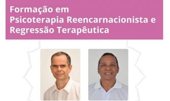 [AGENDA PE] Curso de Formação em Psicoterapia Reencarnacionista e Regressão Terapêutica no Recife