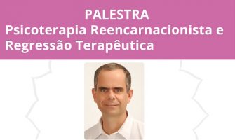[AGENDA PE] Palestra gratuita 'Psicoterapia Reencarnacionista e Regressão Terapêutica', dia 10/3, no Gerar