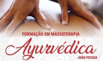 [AGENDA PB] Curso de Massoterapia Ayurvédica, a partir de 4 de agosto, em João Pessoa