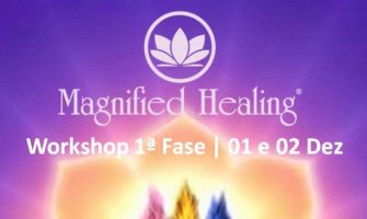 [AGENDA PE] Workshop de Magnified Healing® 1ª Fase, dias 1 e 2 de dezembro, no Recife