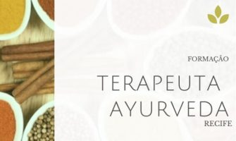 [AGENDA PE] Curso de Formação em Terapeuta Ayurveda tem início dia 23/3 no Recife