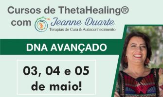 [AGENDA PE] Curso de ThetaHealing® DNA Avançado, dias 3, 4 e 5 de maio, no Recife