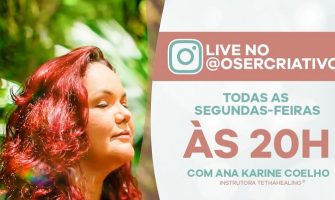 [AGENDA] Lives com a terapeuta Ana Karine Coelho, toda segunda-feira