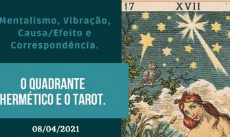 [AGENDA] Workshop on-line ‘O Quadrante Hermético e o Tarot’, dia 8/4, com Moisés Barreto