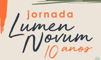 [AGENDA] Os 10 anos do Lumen Novum é comemorado com Jornada, nos dias 18 e 20 de junho
