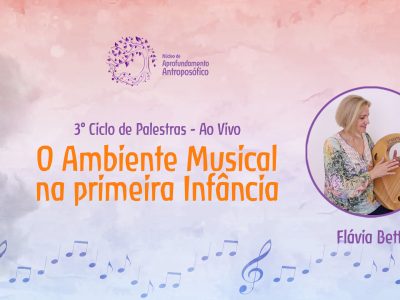 [AGENDA] Palestra on-line ‘O Ambiente Musical na 1ª Infância’, com Flávia Betti, dia 06/04