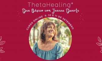 [AGENDA] Curso On-line de ThetaHealing® DNA Básico, dias 9, 10 e 11 de setembro, com Jeanne Duarte