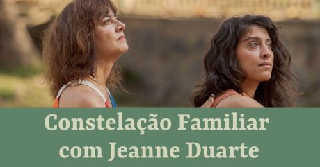 [AGENDA PE] Jeanne Duarte realiza Constelação Familiar dia 15/04 no Recife