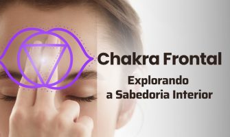 [O SER EM SINTONIA] Chakra Frontal: Explorando a Sabedoria Interior