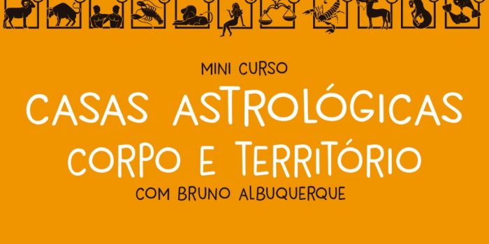 [AGENDA PE] Minicurso ‘Casas Astrológicas – Corpo e Território’ dia 02/10 no Recife