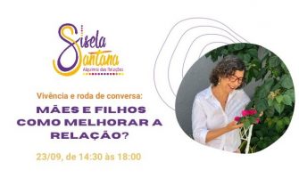 [AGENDA PE] ‘Vivência e Roda de Conversa: Mães e filhos – como melhorar a relação?’, dia 23/09, no Recife
