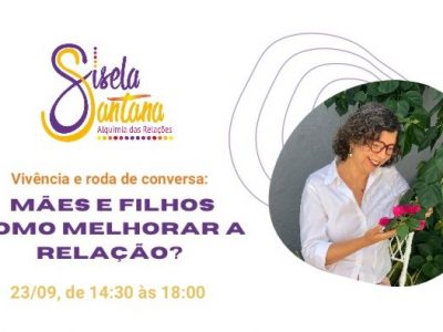 [AGENDA PE] ‘Vivência e Roda de Conversa: Mães e filhos – como melhorar a relação?’, dia 23/09, no Recife