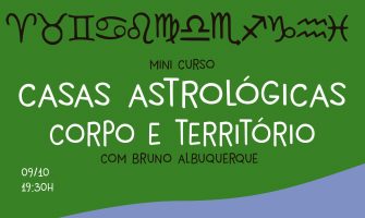 [AGENDA PE] Minicurso ‘Casas Astrológicas – Corpo e Território’ dia 09/10 no Recife