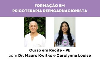[AGENDA PE] Nova turma do Curso de Psicoterapia Reencarnacionista no Recife tem início no dia 21 de abril