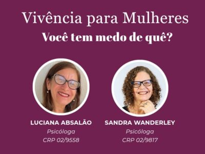 [AGENDA PE] Vivência para mulheres com o tema ‘Você tem medo de quê?’ dia 31/05 no Espaço Gerar
