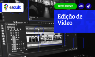Escult oferece curso gratuito online de Edição de Vídeo. Inscrições abertas até 22/11!