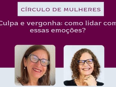 [AGENDA PE] Círculo de Mulheres aborda os sentimentos de culpa e vergonha, dia 29/11, no Recife